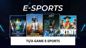 Top Những Tựa Game E-Sports Hấp Dẫn Nhất Để Cá Cược